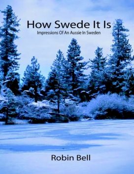 How Swede It Is, Robin Bell