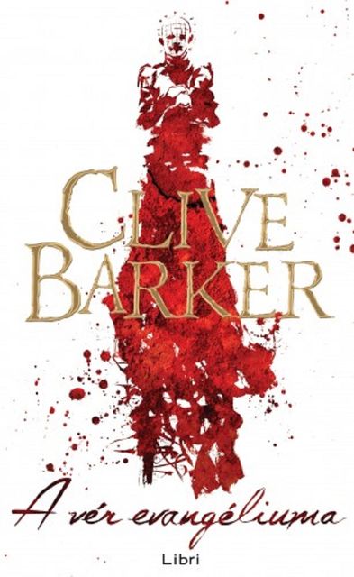 A vér evangéliuma, Clive Barker