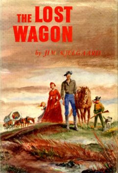 The Lost Wagon, James Arthur Kjelgaard