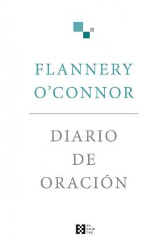Diario de oración, Flannery O'Connor