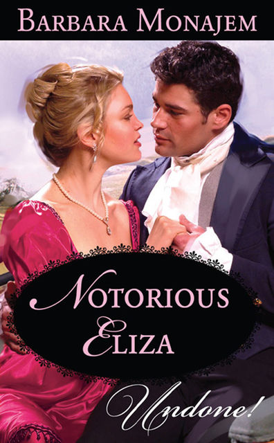 Notorious Eliza, Barbara Monajem