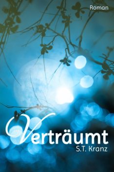 Verträumt, S.T. Kranz