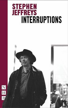 Interruptions (NHB Modern Plays), Stephen Jeffreys