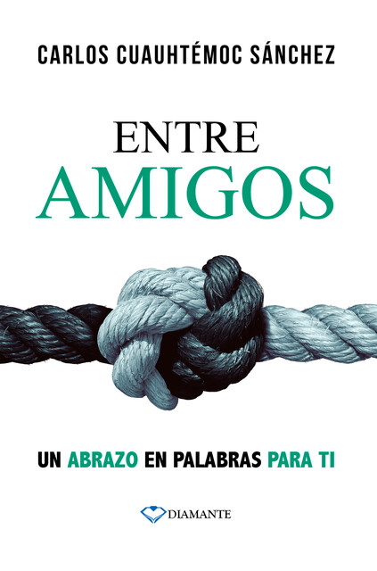 Entre amigos, Carlos Cuauhtémoc Sánchez