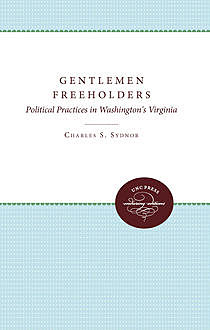 Gentlemen Freeholders, Charles S. Sydnor