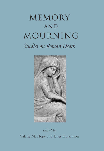 Memory and Mourning, Janet Huskinson, Valerie Hope
