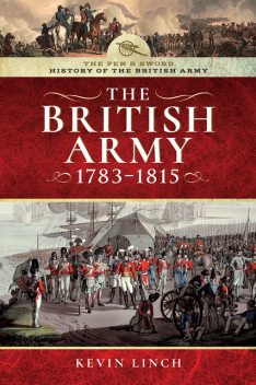 The British Army, 1783–1815, Kevin Linch