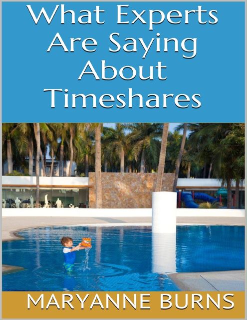 What Experts Are Saying About Timeshares, Maryanne Burns