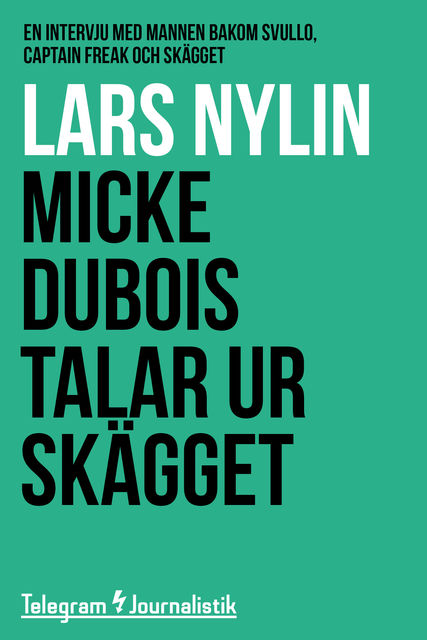 Micke Dubois talar ur skägget, Lars Nylin