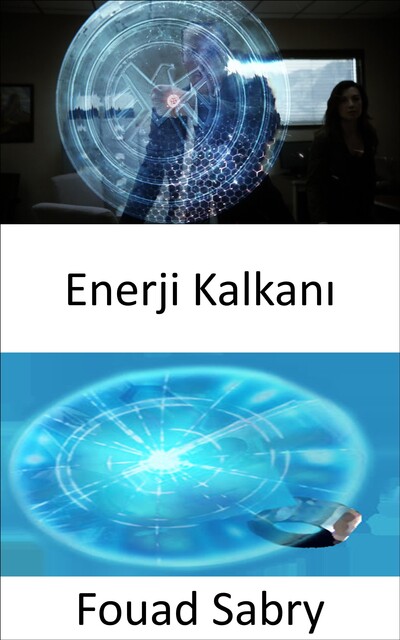 Enerji Kalkanı, Fouad Sabry