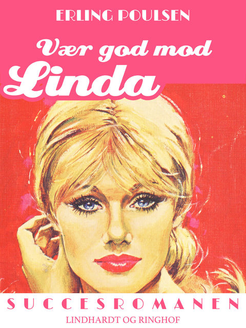 Vær god mod Linda, Erling Poulsen