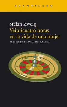 Veinticuatro horas en la vida de una mujer, Stefan Zweig