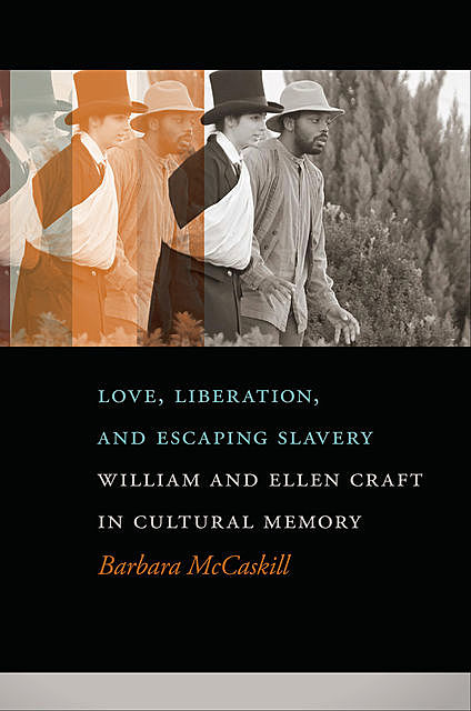 Love, Liberation, and Escaping Slavery, Barbara McCaskill