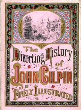 The Diverting History of John Gilpin, William Cowper