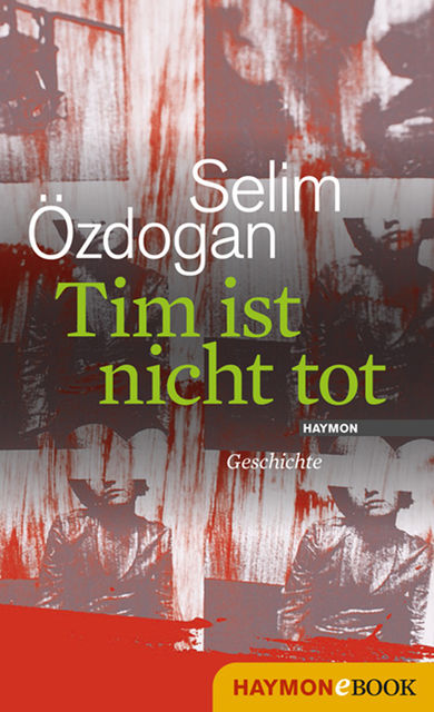 Tim ist nicht tot, Selim Özdogan