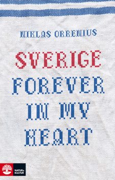 Sverige forever in my heart, Niklas Orrenius