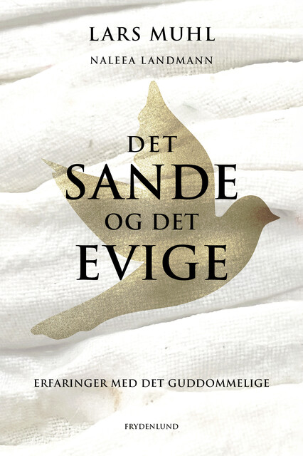 Det sande og det evige, Lars Muhl, Naleea Landmann
