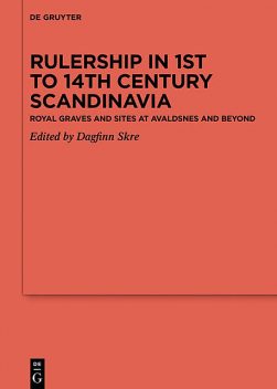 Rulership in 1st to 14th century Scandinavia, Dagfinn Skre