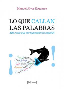 Lo que callan las palabras, Manuel Alvar Ezquerra