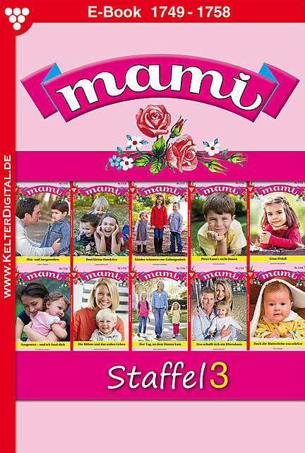 Mami Staffel 3 – Familienroman, Reutling Gisela, Susanne Svanberg, Annette Mansdorf, Eva Maria Horn, Yvonne Bolten