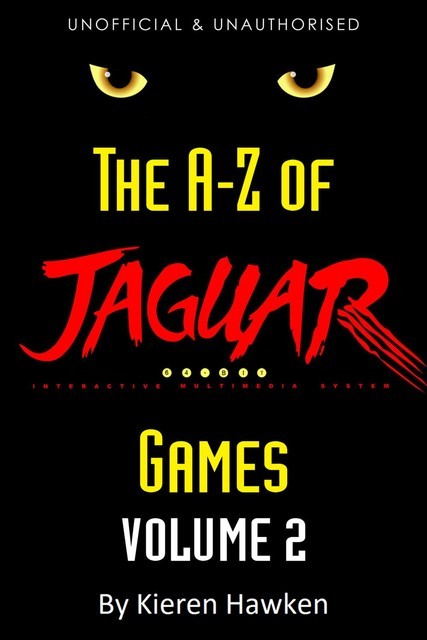 The A-Z of Atari Jaguar Games: Volume 2, Kieren Hawken