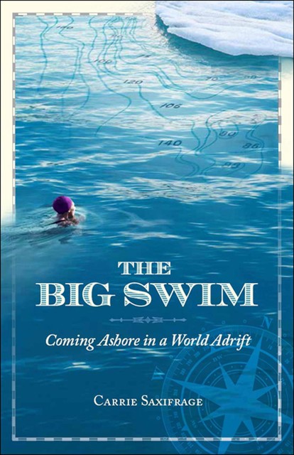 The Big Swim, Carrie Saxifrage