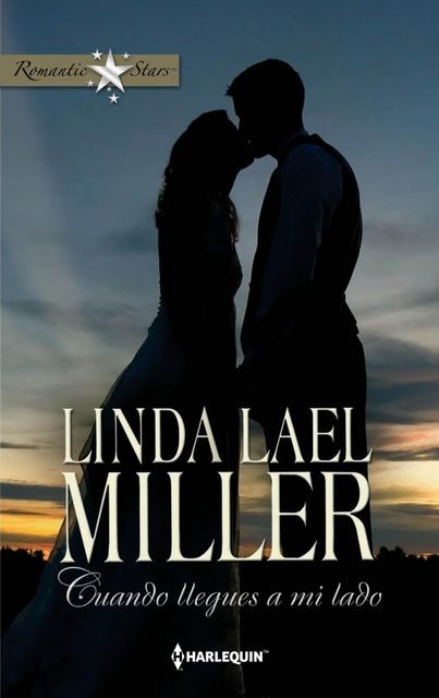 Cuando llegues a mi lado, Linda Lael Miller