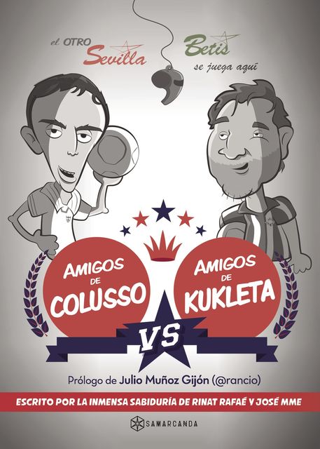 Amigos de Colusso vs Amigos de Kukleta, José Manuel Mariscal, Rafael Lamet Moya