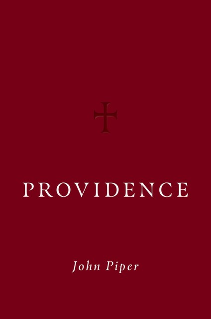 Providence, John Piper