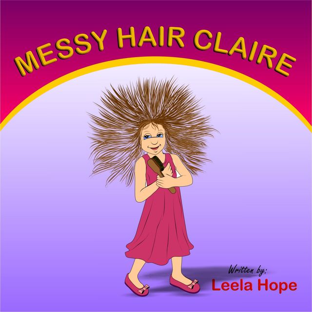 Messy Hair Claire, Leela Hope