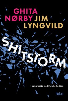 Shitstorm, Jim Lyngvild, Ghita Nørby, Pernille Redder