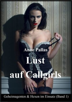 Lust auf Callgirls, Anne Pallas