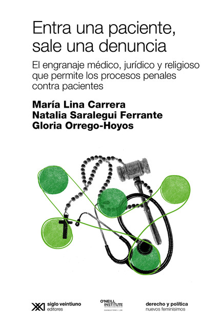 Entra una paciente, sale una denuncia, Gloria Orrego-Hoyos, María Lina Carrera, Natalia Saralegui Ferrante