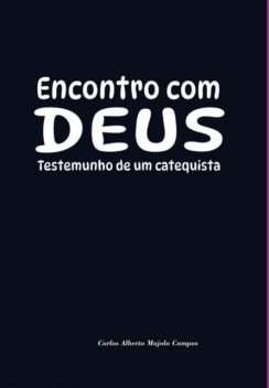 Encontro Com Deus, Carlos, Alberto Majolo Campos