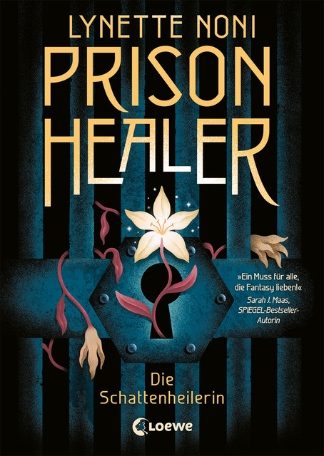 Prison Healer (Band 1) – Die Schattenheilerin, Lynette Noni