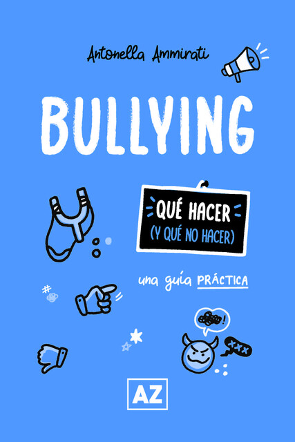 Bullying: una guía práctica, Antonella Ammirati