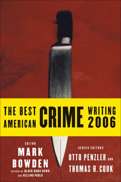 The Best American Crime Writing 2006, Otto Penzler, Thomas H.Cook, Mark Bowden