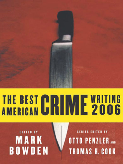 The Best American Crime Writing 2006, Otto Penzler, Thomas H.Cook, Mark Bowden