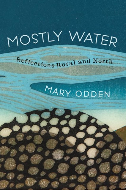 Mostly Water, Mary Odden