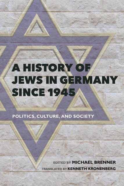 A History of Jews in Germany Since 1945, Michael Brenner