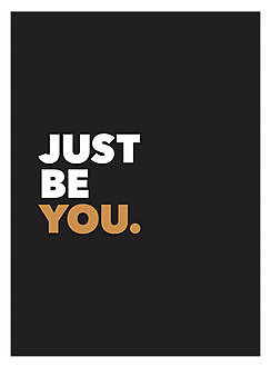 Just Be You, A Non