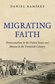 Migrating Faith, Daniel Ramírez