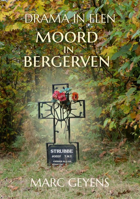 Drama in Elen, Moord in Bergerven, Marc Geyens