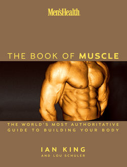 Men's Health The Book of Muscle, Lou Schuler, Ian King