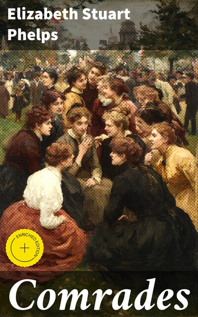 Comrades, Elizabeth Stuart Phelps