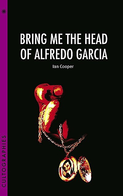 Bring Me the Head of Alfredo Garcia, Ian Cooper