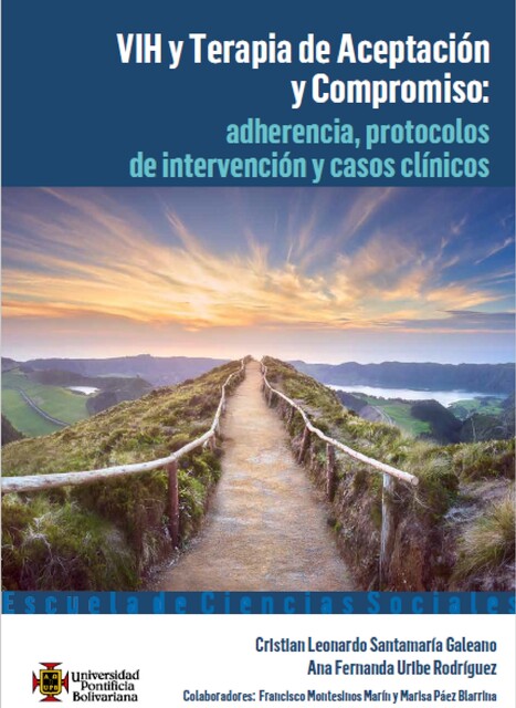 VIH y Terapia de Aceptación y Compromiso: adherencia, protocolos de intervención y casos clínicos, Ana Fernanda Uribe Rodríguez, Cristian Leonardo Santamaría Galeano
