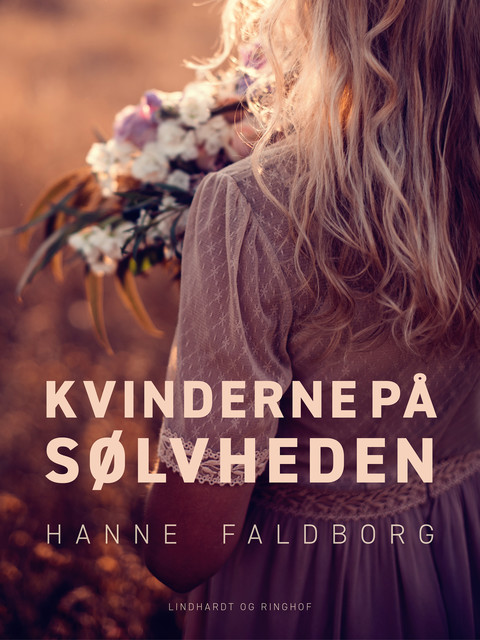 Kvinderne på Sølvheden, Hanne Faldborg