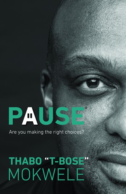 Pause, Thabo T-Bose Mokwele
