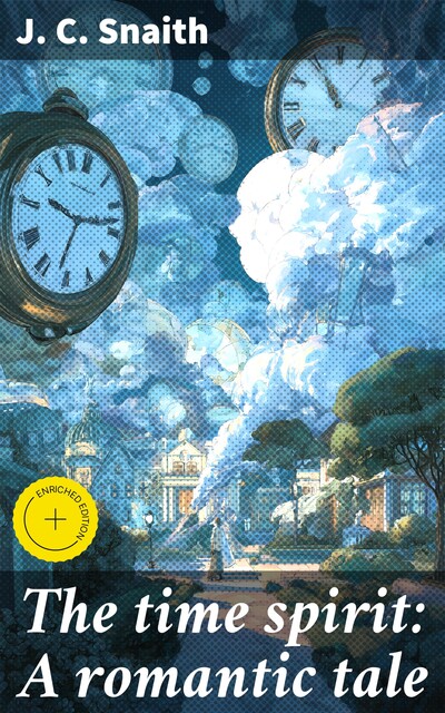 The time spirit: A romantic tale, J.C.Snaith